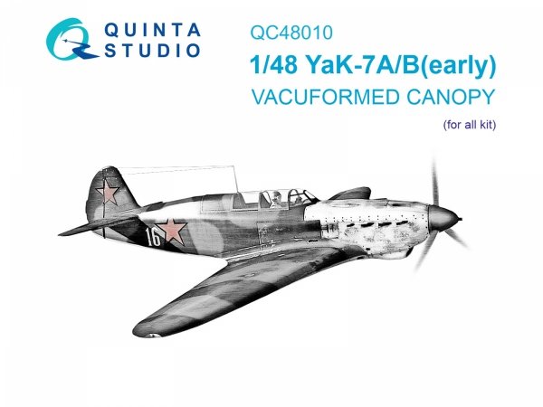 Quinta Studio QC48010 Yak-7A/Yak-7B early vacuumed clear canopy (all kits) 1/48