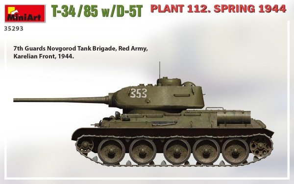 MiniArt 35293 T-34/85 w/D-5T PLANT 112. SPRING 1944 1/35