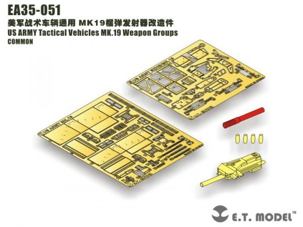 E.T. Model EA35-051 US ARMY Tactical Vehicles MK.19 Weapon Groups 1/35