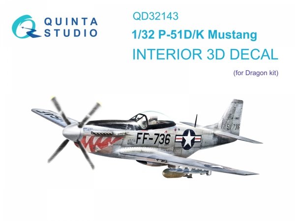 Quinta Studio QD32143 P-51D/K Mustang 3D-Printed &amp; coloured Interior on decal paper (Dragon) 1/32
