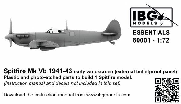 IBG 80001 Spitfire Mk Vb 1941-43 - Early Windscreen (external bulletproof panel) 1/72