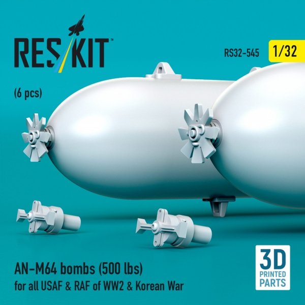 RESKIT RS32-0545 AN-M64 bombs (500 lbs) for all USAF &amp; RAF of WW2 &amp; Korean War (6 pcs) (3D Printed) 1/32