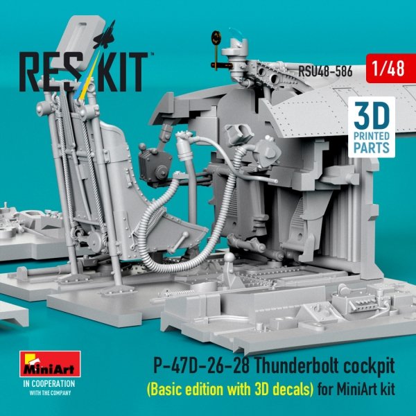 RESKIT RSU48-0586 P-47D-26-28 Thunderbolt cockpit (Basic edition with 3D decals) for MiniArt kit (3D Printed) (1/48)