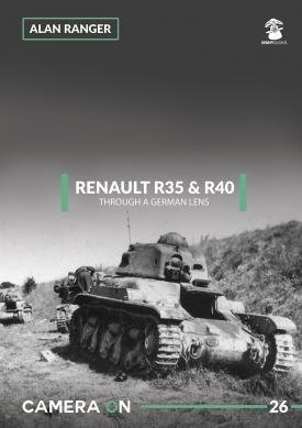 MMP Books 58990 Camera ON 26 Renault R35 &amp; R40 Through a German Lens EN