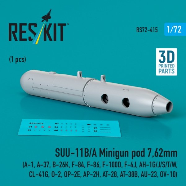 RESKIT RS72-0415 SUU-11B/A Minigun pod 7,62mm (1 pcs) (3D printed) 1/72