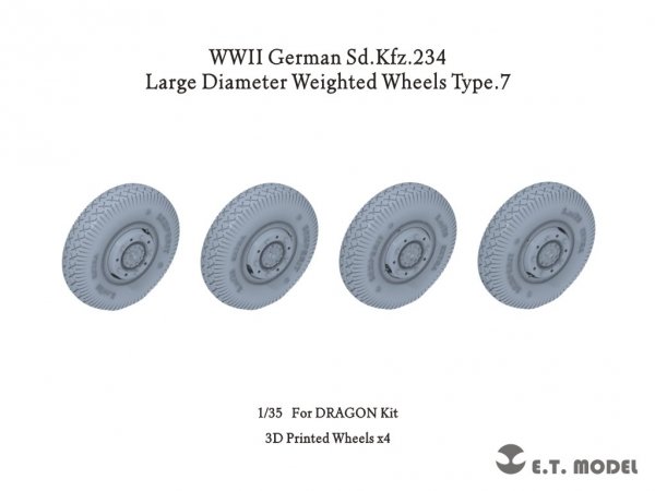 E.T. Model P35-107 WWII German Sd.Kfz.234 Large Diameter Weighted Wheels Type.7 1/35