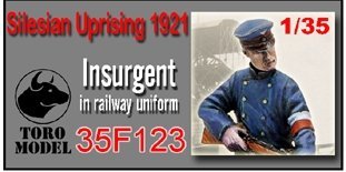 ToRo Model 35F123 Powstanie Śląskie - Powstaniec w Kolejarskim Mundurze / Silesian Uprising 1921 Insurgent in railway uniform 1/35