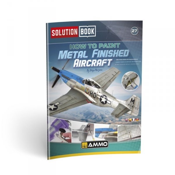 AMMO by Mig Jimenez SOLUTION BOOK 27 - How to Paint Metal Finished Aircraft (English, Spanish, French &amp; German)