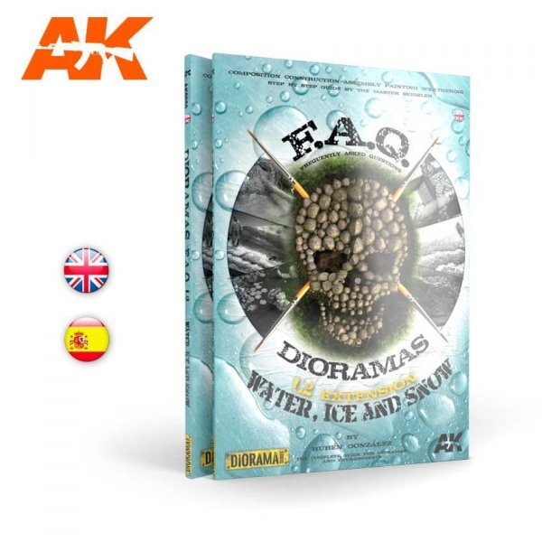 AK Interactive AK8050 DIORAMAS F.A.Q 1.2 EXTENSION – WATER, ICE &amp; SNOW (English)
