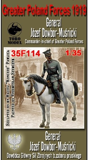 ToRo Model 35F114 Wojska Wielkopolskie 1919 - Gen. Józef Dwobor-Muśnicki / Greater Poland Forces 1919 General Józef Dowbor-Muśnicki Commander-in-chief of Greater Poland Forces 1/35