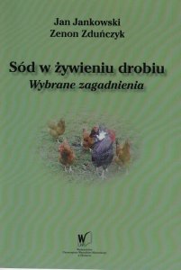 Sód w żywieniu drobiu Wybrane zagadnienia