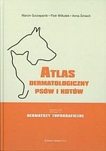 Atlas dermatologiczny psów i kotów tom 5 Dermatozy topograficzne