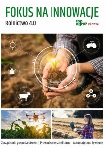 Fokus na innowacje Rolnictwo 4.0