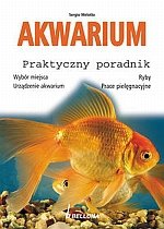 Akwarium Praktyczny poradnik /Bellona