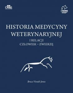 Historia medycyny weterynaryjnej i relacji człowiek - zwierzę