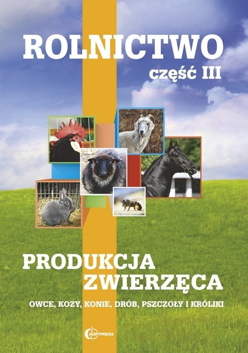 Rolnictwo Część 3 Produkcja zwierzęca Owce kozy konie drób pszczoły króliki