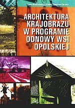 Architektura krajobrazu w programie odnowy wsi opolskiej