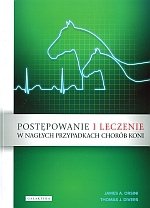 Postępowanie i leczenie w nagłych przypadkach chorób koni