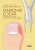 Onychologia Kompendium wiedzy o aparacie paznokciowym i technikach chirurgicznych