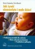 Jak żywić niemowlęta i małe dzieci Praktyczny poradnik dla rodziców
