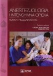 Anestezjologia i intensywna opieka Klinika i pielęgniarstwo