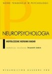 Neuropsychologia Współczesne kierunki badań