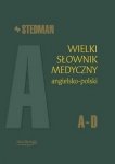 Stedman Wielki słownik medyczny angielsko-polski A-D tom 1