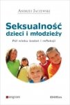 Seksualność dzieci i młodzieży Pół wieku badań i refleksji