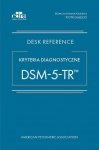 Kryteria diagnostyczne DSM-5-TR Desk reference