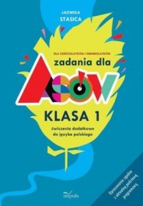 Zadania dla Asów Klasa 1 Dla sześciolatków i siedmiolatków Ćwiczenia dodatkowe do języka polskiego