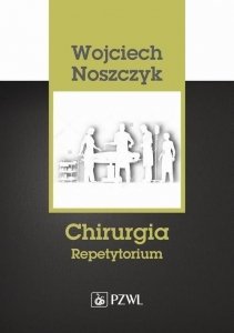 Chirurgia Repetytorium W. Noszczyk