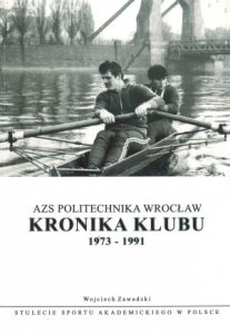 AZS Politechnika Wrocław Kronika Klubu 1973-1991