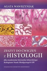Zeszyt ćwiczeń z histologii dla studentów kierunku lekarskiego