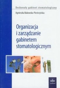 Organizacja i zarządzanie gabinetem stomatologicznym