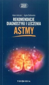 Rekomendacje diagnostyki i leczenia ASTMY