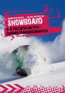Snowboard Dla początkujących i średnio-zaawansowanych