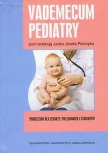 Vademecum pediatry Podręcznik dla lekarzy pielęgniarek i student