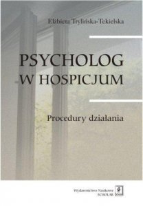 Psycholog w hospicjum Procedury działania