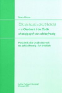 Choroba jak inne O Osobach i do Osób chorujących na schizofrenię