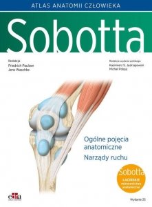 Atlas anatomii człowieka Sobotta Łacińskie mianownictwo Tom 1
