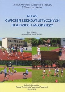 Atlas ćwiczeń lekkoatletycznych dla dzieci i młodzieży
