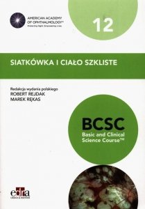 Siatkówka i ciało szkliste BCSC 12 Seria Basic and Clinical Science Course