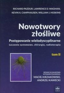 Nowotwory złośliwe Tom 2 Postępowanie wielodyscyplinarne