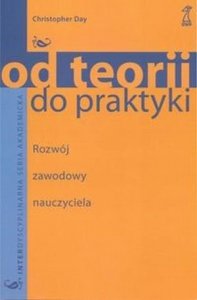 Od teorii do praktyki Rozwój zawodowy nauczyciela