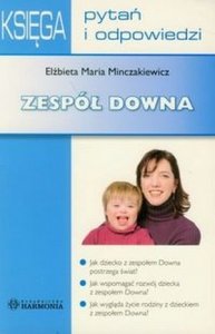 Księga pytań i odpowiedzi Zespół Downa