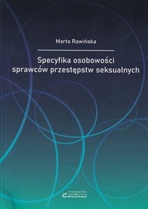 Specyfika osobowości sprawców przestępstw seksualnych