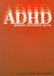 ADHD prawie normalne życie