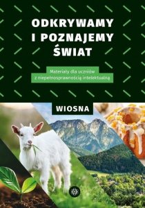 Odkrywamy i poznajemy świat Wiosna Materiały dla uczniów z niepełnosprawnością intelektualną