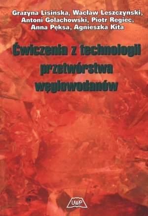 Ćwiczenia z technologii przetwórstwa węglowodanów