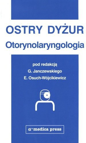 Ostry dyżur Otorynolaryngologia